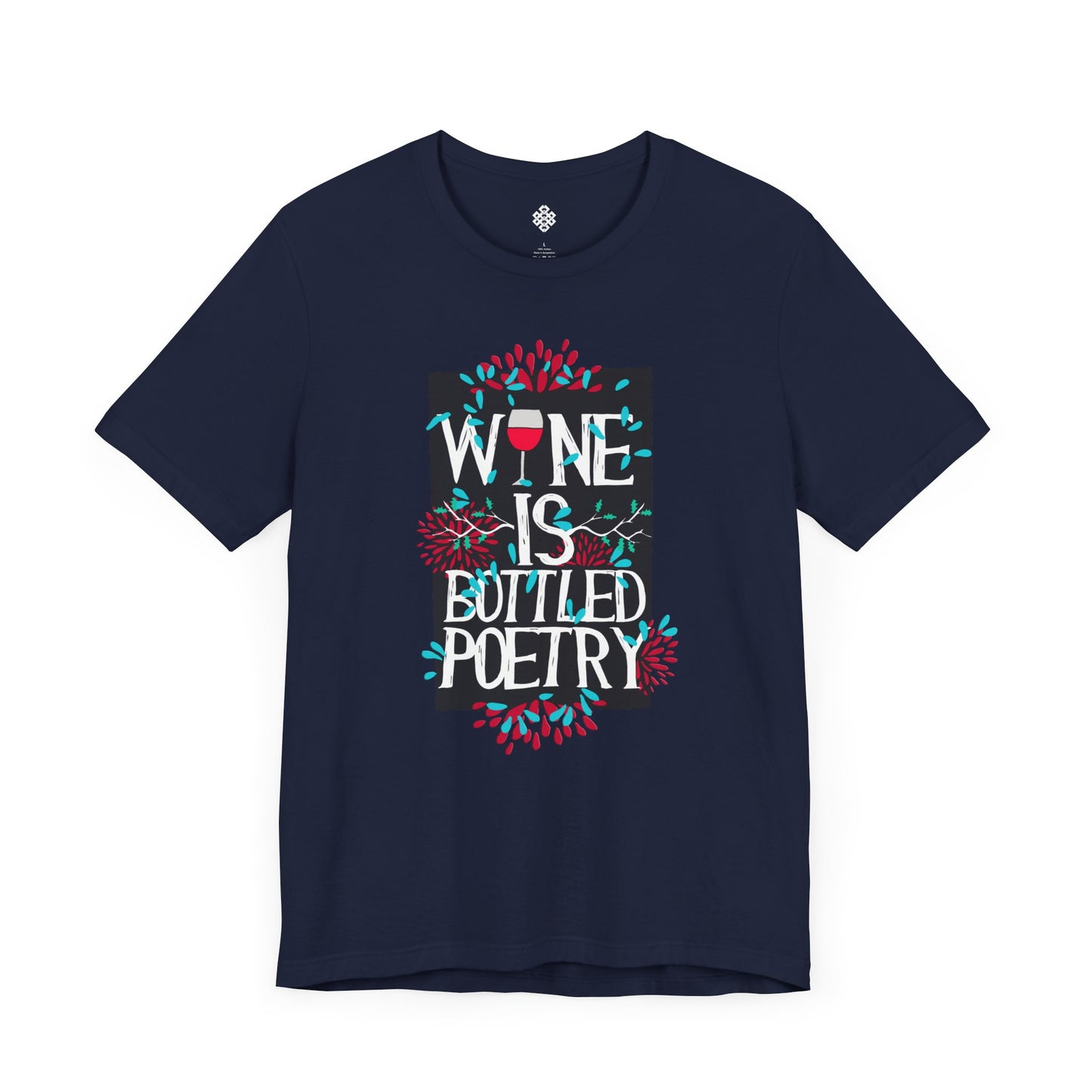 Wine is Bottled Poetry