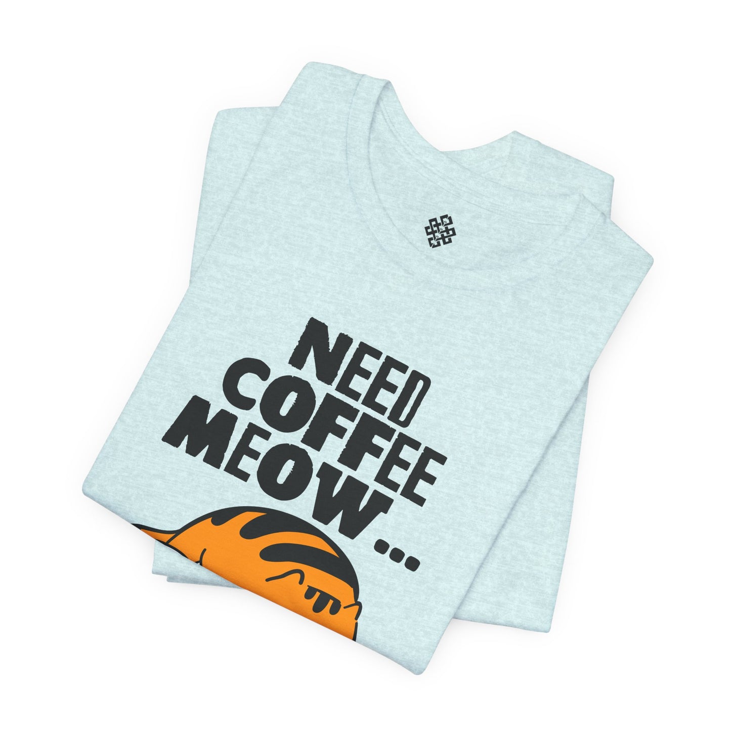 Need Coffee Meow!