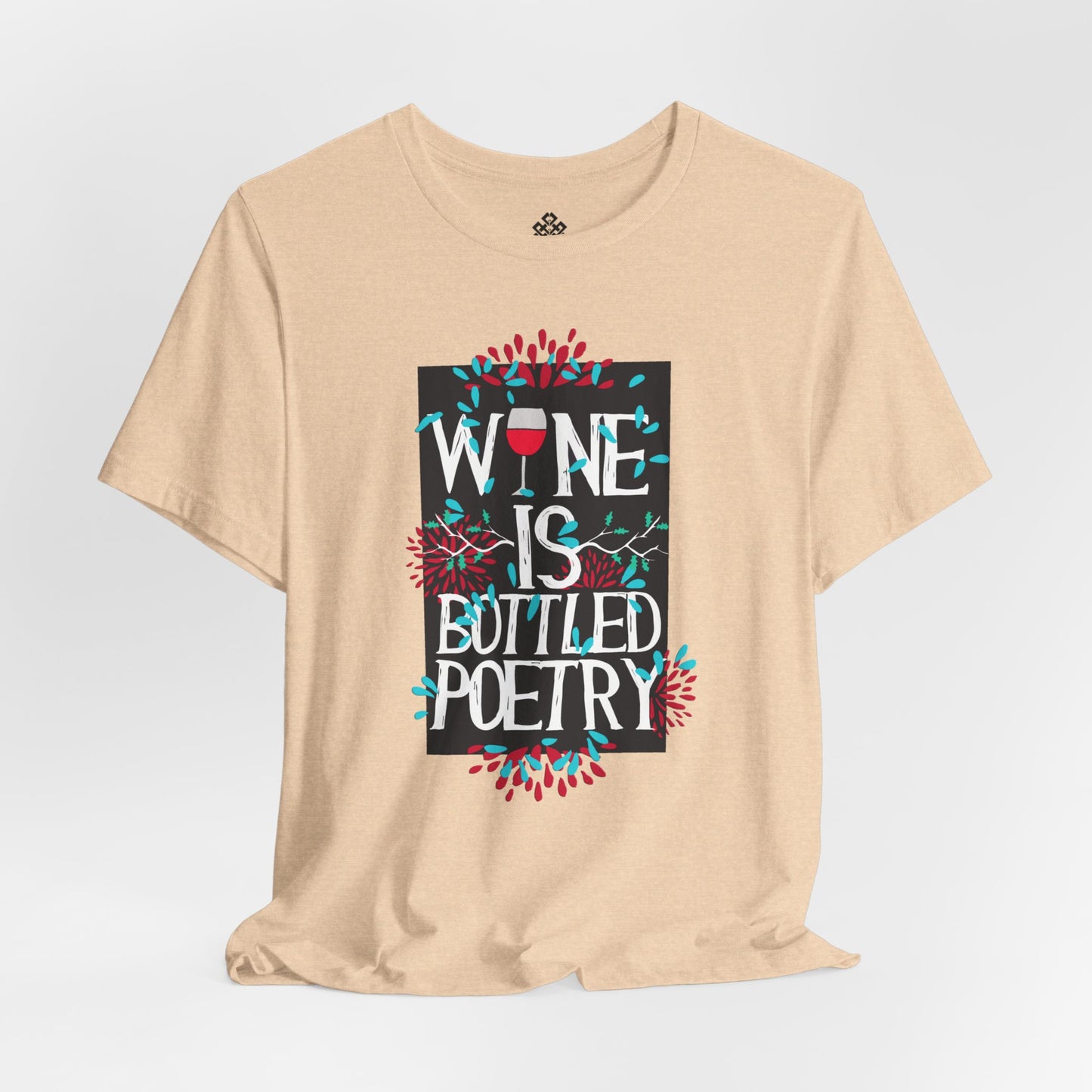 Wine is Bottled Poetry