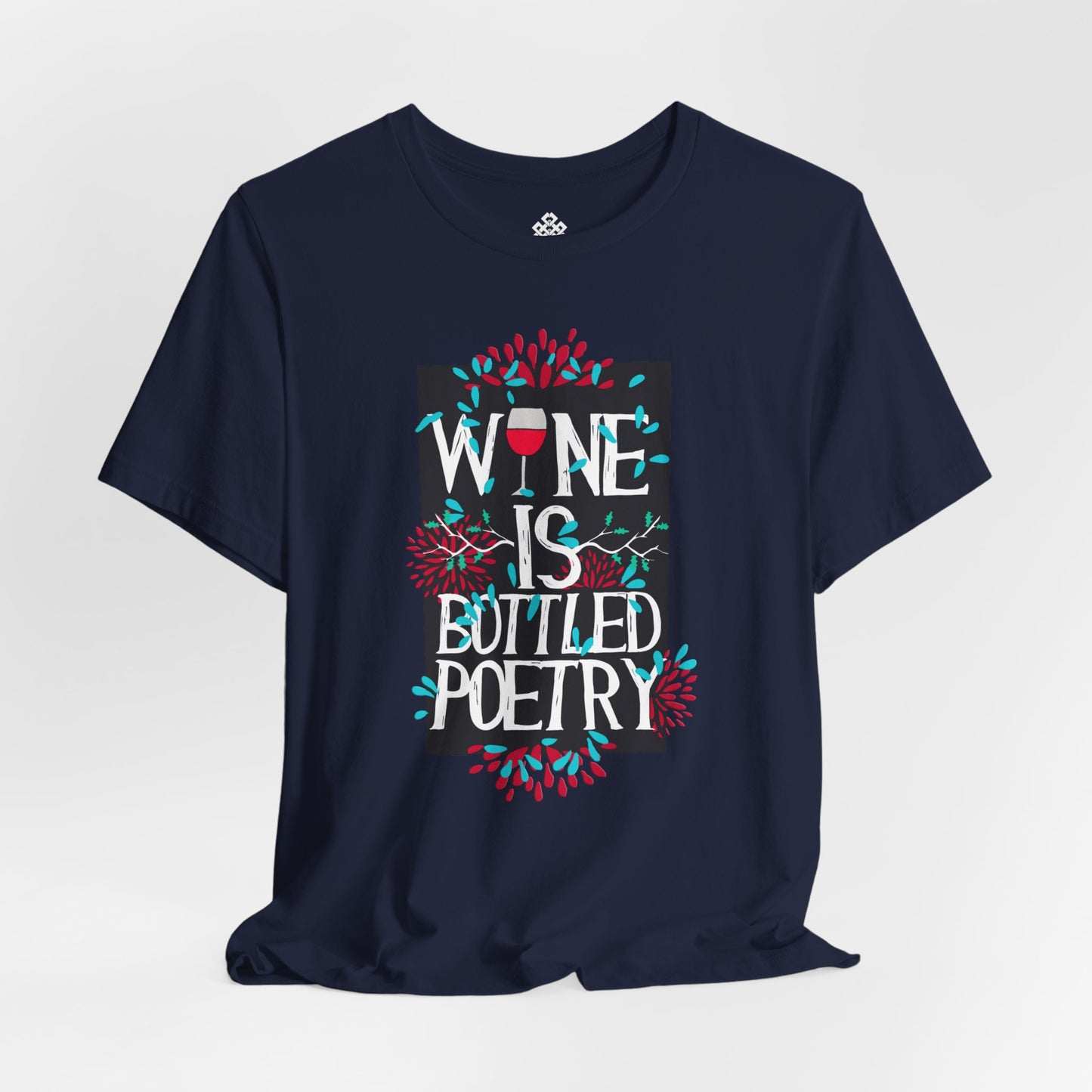 Wine is Bottled Poetry